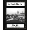The Pit: A Story of Chicago(1903), by Frank Norris (Penguin Classics)