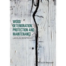 Wood Deterioration, Protection and Maintenance