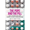 The Pope and the Pill: Sex, Catholicism and Women in Post-War England