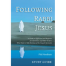 Following Rabbi Jesus, Study Guide: A Guide to Reflection and Response for Christians and Other Seekers Who Want to Take the Jesus of the Gospels Seri
