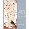 Finding Myself in Salvaged Layers: How Encaustic Art Healed Me