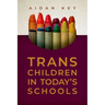 Trans Children in Today's Schools