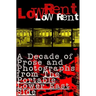 Low Rent: A Decade of Prose and Photographs from the Portable Lower East Side