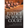 Justice in Your Court: What Would It Look Like? 50 Real-Life Cases for You to Decide