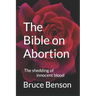 The Bible on Abortion: The shedding of innocent blood
