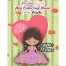Pretty Girls Big Coloring Book for Kids: A cute girl book that kids love: books for kids ages 4-8