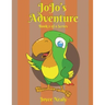 Jo Jo's Adventure: Book 2 of a Series