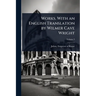 Works. With an English Translation by Wilmer Cave Wright