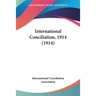 International Conciliation, 1914 (1914)