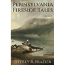 Pennsylvania Fireside Tales Volume 2