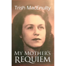 My Mother's Requiem: A Daughter's Memoir