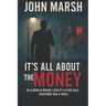 It's All About the Money