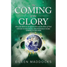 The Coming of the Glory Volume 3: How the Hebrew Scriptures Reveal the Plan of God