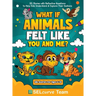 What If Animals Felt Like You and Me?: SEL Stories with Reflective Questions to Help Kids Understand & Explore Their Emotions
