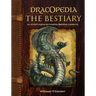 Dracopedia the Bestiary: An Artist's Guide to Creating Mythical Creatures