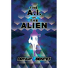 The A.I. and The Alien