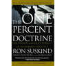 One Percent Doctrine: Deep Inside America's Pursuit of Its Enemies Since 9/11