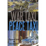 War Taxi, Peace Taxi (Taxi de Guerre, Taxi de Paix)