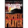 Power of Prophetic Prayer: Release Your Destiny