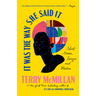 It Was the Way She Said It: Short Stories, Essays, and Wisdom