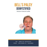 Bell's Palsy Demystified: Doctor's Secret Guide