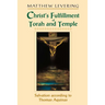 Christ's Fulfillment of Torah and Temple: Salvation According to Thomas Aquinas
