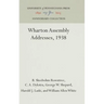 Wharton Assembly Addresses, 1938