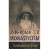 Approach to Monasticism