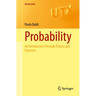 Probability: An Introduction Through Theory and Exercises