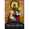 Heaven Opens: The Trinitarian Mysticism of Adrienne von Speyr