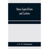 Hausa superstitions and customs; an introduction to the folk-lore and the folk