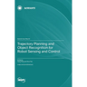 Trajectory Planning and Object Recognition for Robot Sensing and Control