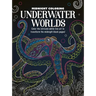 Midnight Coloring: Underwater Worlds: Color in Intricate White Line Art to Transform the Midnight Black Pages