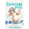 Choosing Happy: 44 Proven Hacks to Defeat Sadness and Embrace a Joy Filled Life