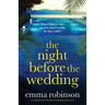 The Night Before the Wedding: A completely heartbreaking and gripping page-turner