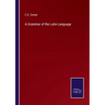 A Grammar of the Latin Language