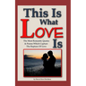 This Is What Love Is: The Most Romantic Quotes & Poems Which Capture The Rapture Of Love