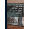 The Rev. J.W. Loguen, As a Slave and As a Freeman: A Narrative of Real Life