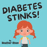 Diabetes Stinks!