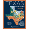 Texas Map Road Atlas 2025/2026: Explore Texas with Detailed Maps, Road Trip Routes, and Top Attractions