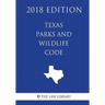 Texas Parks and Wildlife Code (2018 Edition)