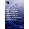 Health Effects and Exposure Assessment to Bioaerosols in Indoor and Outdoor Environments
