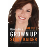 How to Be a Grown Up