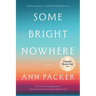 Some Bright Nowhere
