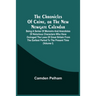 The Chronicles Of Crime, Or The New Newgate Calendar. Being A Series Of Memoirs And Anecdotes Of Notorious Characters Who Have Outraged The Laws Of Gr