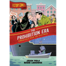 History Comics: The Prohibition Era: America's War on Alcohol