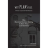 Why Plans Fail: Why Business Decision Making is More than Just Business
