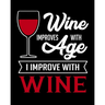 Wine Improves With Age I Improve With Wine: A Coworking Gift for Wine Lovers - Wine For Normal People
