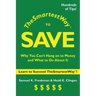 The Smartest Way to Save: Why You Can't Hang on to Money and What to Do About It