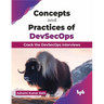 Concepts and Practices of DevSecOps: Crack the DevSecOps interviews (English Edition)